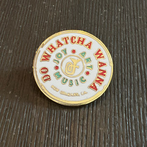 Gold Enamel Pin with Do Watcha Wanna Joy Art Music