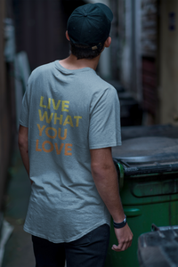 Live What You Love (Ltd Ed Curved Bottom Tee)