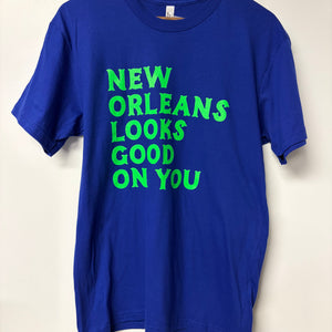 New Orleans Looks Good On You Unisex Tee Shirt