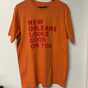 New Orleans Looks Good On You Unisex Tee Shirt