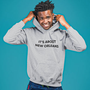 “It’s About New Orleans” pullover hoodie