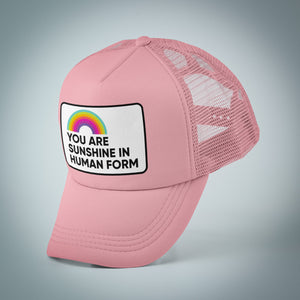 You Are Sunshine In Human Form Trucker Hat (PINK)