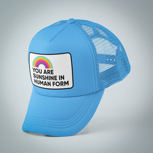 You Are Sunshine In Human Form LTD ED Sky Blue Trucker Hat (100)