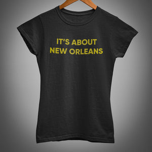 Ltd Ed Its About New Orleans Black and Gold Women's Tee